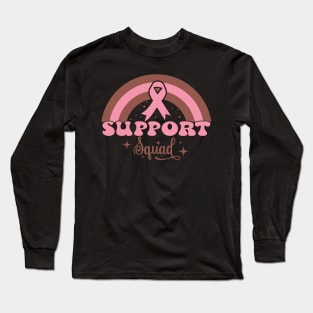 Support Squad. Breast Cancer Awareness. Long Sleeve T-Shirt